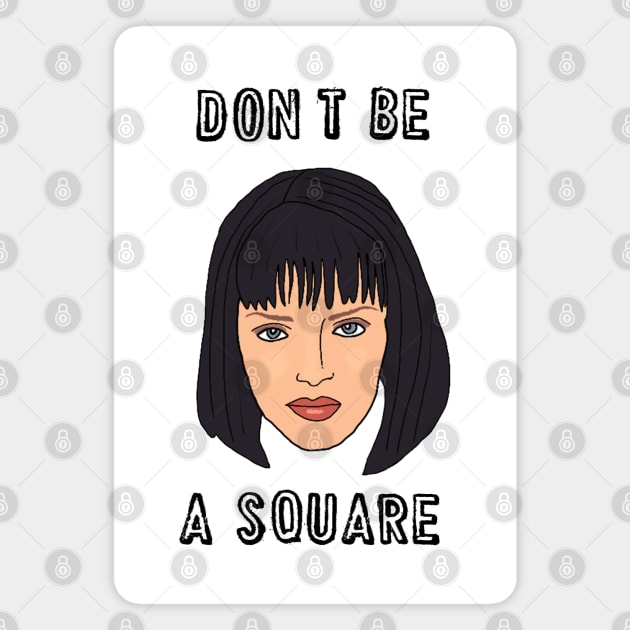 Don’t Be A Square Magnet by Tiny Baker